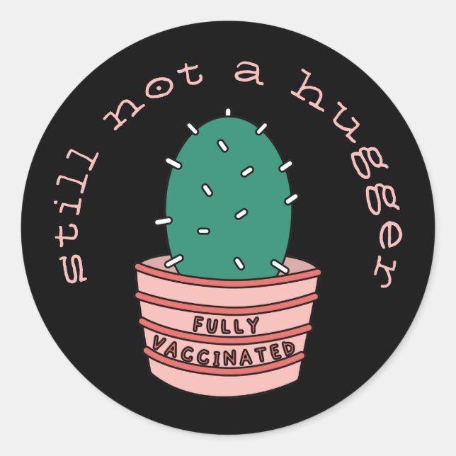 Funny Cactus: Vollständig geimpft, aber noch kein  Runder Aufkleber (Vorderseite)