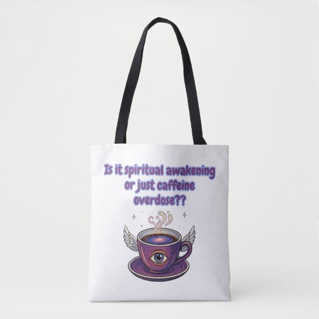 Funny Caffeine Overdose Spiritual Awakening gifts Tasche (Vorderseite)