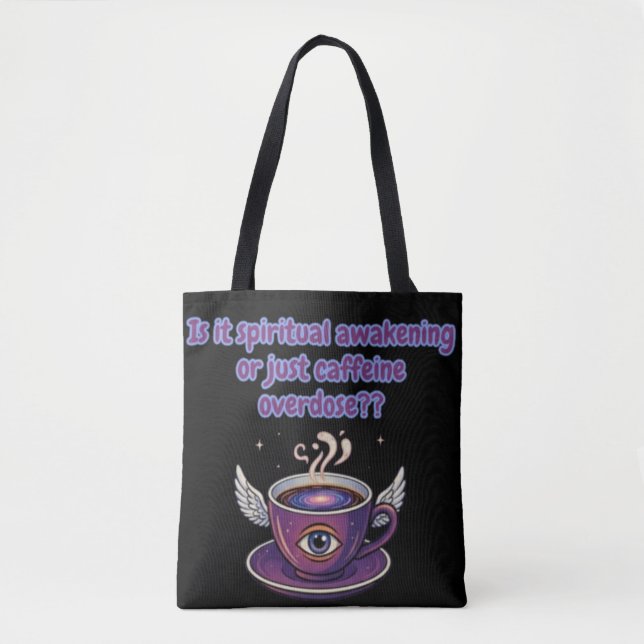 Funny Caffeine Overdose Spiritual Awakening gifts Tasche (Vorderseite)