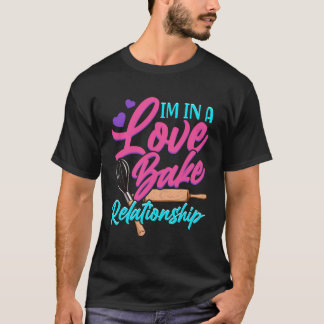 Funny Cake Backbake Liebe Bake Relationship Bäcker T-Shirt