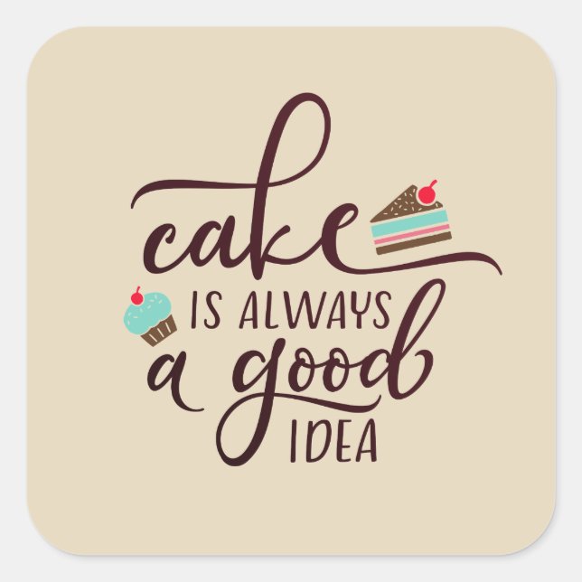 Funny Cake ist immer eine gute Idee | SIEGEL Quadratischer Aufkleber (Vorderseite)