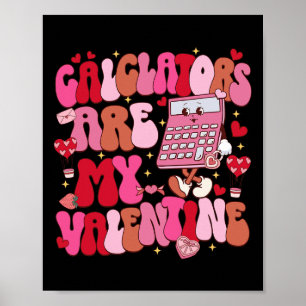 Funny Calculator ist mein Valentine Mathematiker Poster