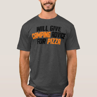 Funny Camper, gibt Camping Ratschläge für Pizza T-Shirt