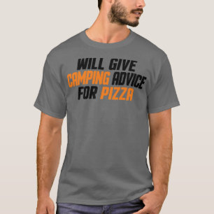 Funny Camper, gibt Camping Ratschläge für Pizza T-Shirt