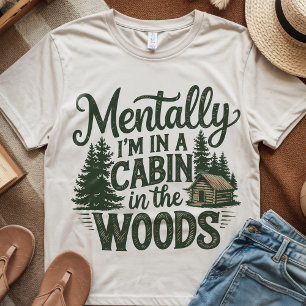 Funny Campers Mountains Outdoor Woods Zitat T-Shirt