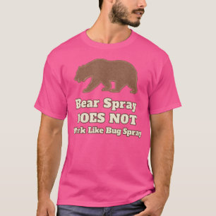 Funny Camping Bear Spray funktioniert nicht wie Bu T-Shirt