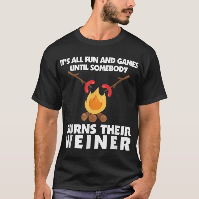 Funny Camping Brennen Sie Ihr Weiner Campfire T-Shirt (Vorderseite)