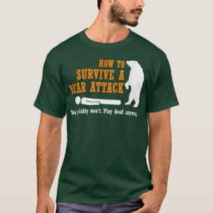 Funny Camping  - How to Survive a Bear Attack  T-Shirt