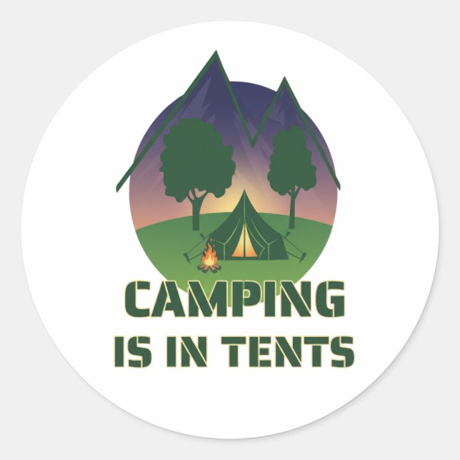 Funny "Camping ist in Zelten" Outdoor-Erlebnisduft Runder Aufkleber (Vorderseite)