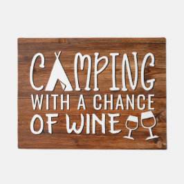 Funny Camping mit einer Chance Wein Rustikal Fußmatte