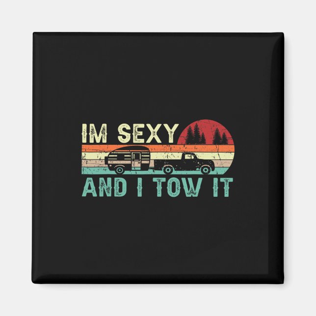 Funny Camping Rv Im Y And I Tow It Rv Camper 1  Magnet (Vorne)