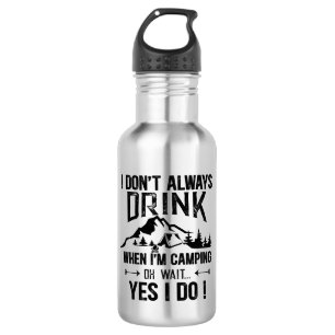 Funny Camping und Trinken Redewendungen Edelstahlflasche