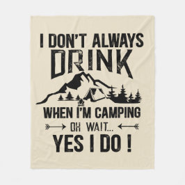 Funny Camping und Trinken Redewendungen Fleecedecke