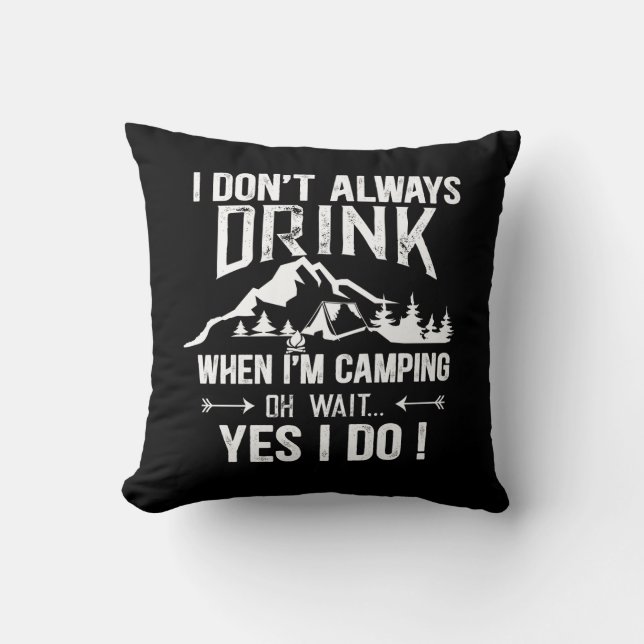 Funny Camping und Trinken Redewendungen Kissen (Vorderseite)