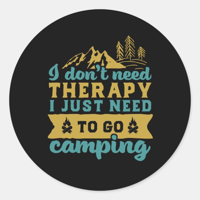 Funny Camping Wanderangebot Ich brauche keine Ther Runder Aufkleber (Vorderseite)