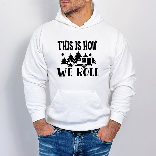 Funny Camping Wie wir rollen Hoodie (Von Creator hochgeladen)