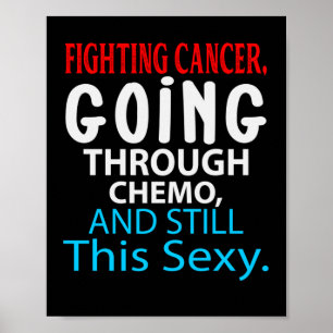 Funny Cancer Fighter Inspiration Zitat Chemo Poster