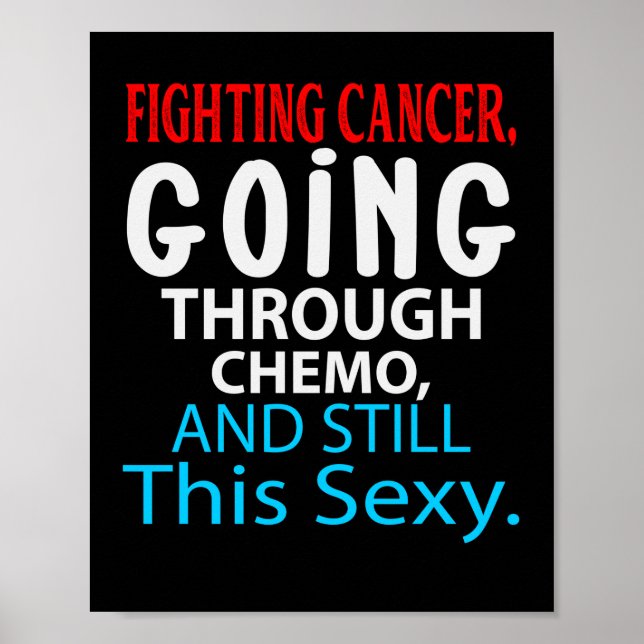 Funny Cancer Fighter Inspiration Zitat Chemo Poster (Vorne)