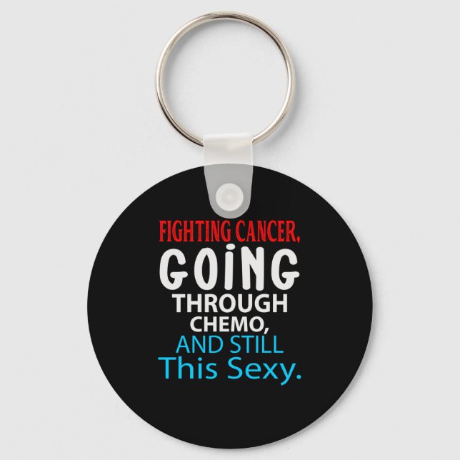 Funny Cancer Fighter Inspiration Zitat Chemo Schlüsselanhänger (Vorderseite)