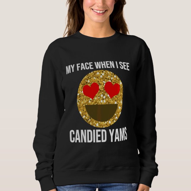 Funny Canyed Yams Zitat Erntedank Dinner Meme Sweatshirt (Vorderseite)