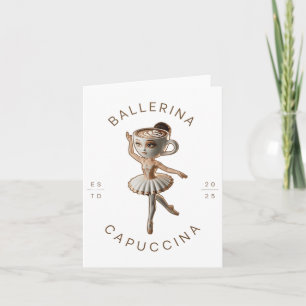 Funny Cappuccina Ballerina Cappuccino Dancer Coffe Karte