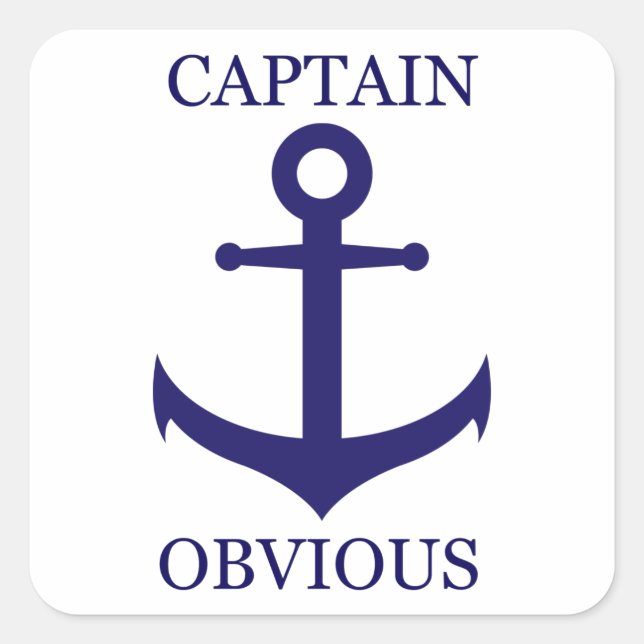 Funny "Captain Obvious" & Anchor Quadratischer Aufkleber (Vorderseite)