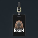 Funny Capybara Bruh Gepäckanhänger<br><div class="desc">Funny Capybara Bruh</div>