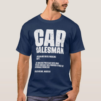 Funny Car Salesman Definition Automobile Dealers r T-Shirt