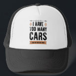 Funny Car Typ Geschenk habe ich zu viele Autos Vin Truckerkappe<br><div class="desc">Mach deinen eigenen LKW-Hut. Das Design-Tool erlaubt es Ihnen,  Ihre Kunst,  Designs oder Fotos hinzuzufügen,  um einen einzigartigen amerikanischen LKWer Hut zu schaffen! Sie können Text mit coolen Schriftart hinzufügen und eine Vorschau Ihrer Kreation sehen! Unser einfaches Personalisieren von Trucker Hat keine Mindestbestellungen und wird beim Kauf gemacht!</div>