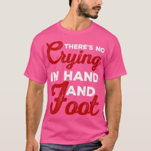 Funny Card Game Es gibt kein Weinen in Hand und Fu T-Shirt