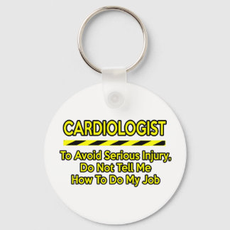 Funny Cardiologist .. Erzähl mir nichts Schlüsselanhänger