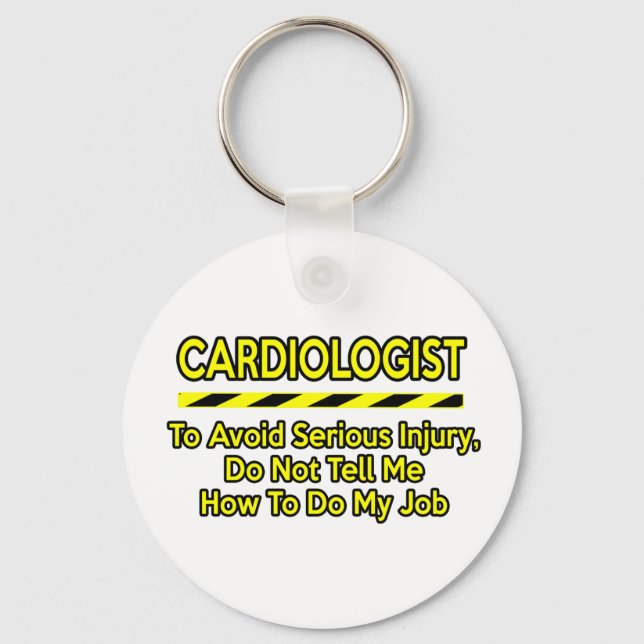 Funny Cardiologist .. Erzähl mir nichts Schlüsselanhänger (Vorderseite)