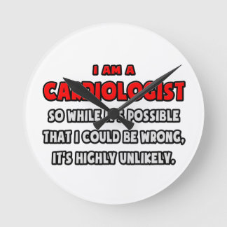 Funny Cardiologist .. Sehr unwahrscheinlich Runde Wanduhr