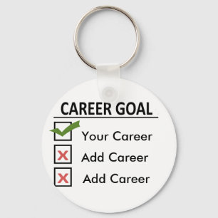 Funny Career Goals "Customize It" Schlüsselanhänger
