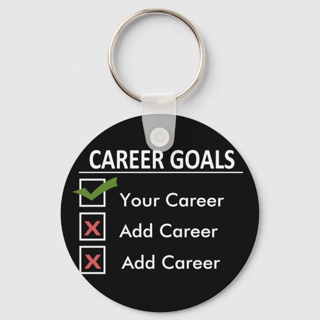 Funny Career Goals "Customize It" Schlüsselanhänger (Vorderseite)