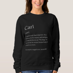 Funny Carl Name Meaning - Carl Personalisiert Name Sweatshirt