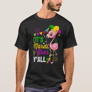 Funny Carnival Flamingo Es ist Mardi Gras Yall Mas T-Shirt