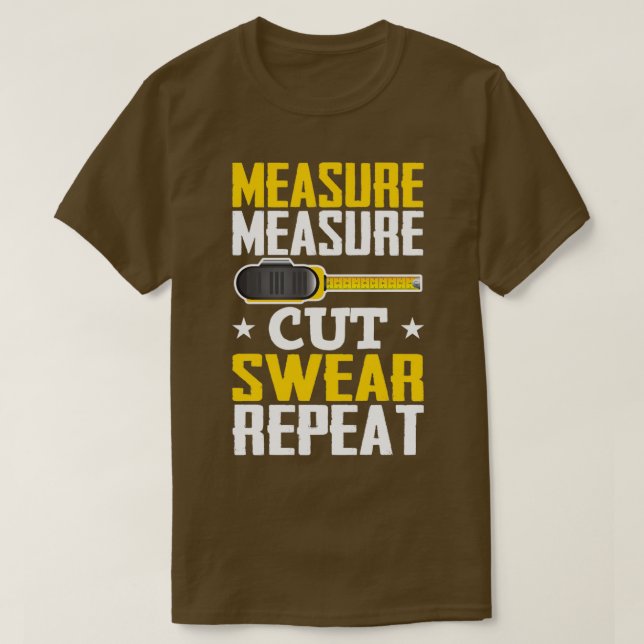 Funny Carpenter Woodworking Joke Handyman T-Shirt (Design vorne)