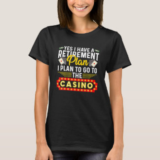 Funny Casino Geschenk für Männer Frauen Cool Retir T-Shirt