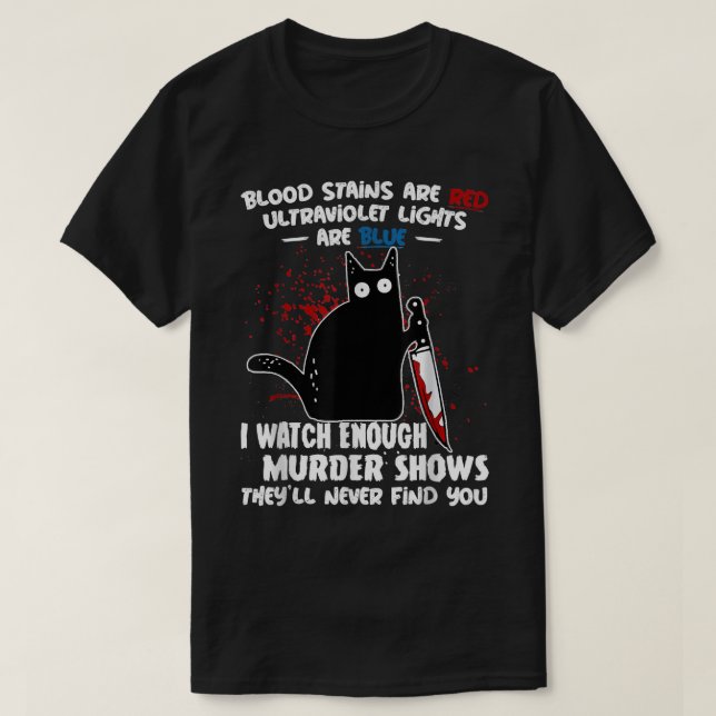 Funny Cat Blood Stains sind rot Ultraviolett Licht T-Shirt (Design vorne)