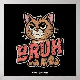 Funny Cat Bruh Meme Graphic Spaß Cat Lover Geschen Poster