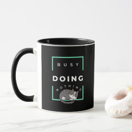 FUNNY CAT BUSY TUT NICHTS TASSE