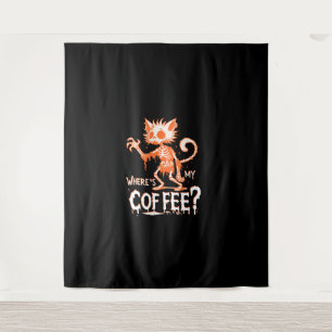 Funny Cat Coffee Wo ist mein Kaffee_ Unglaublich w Wandteppich