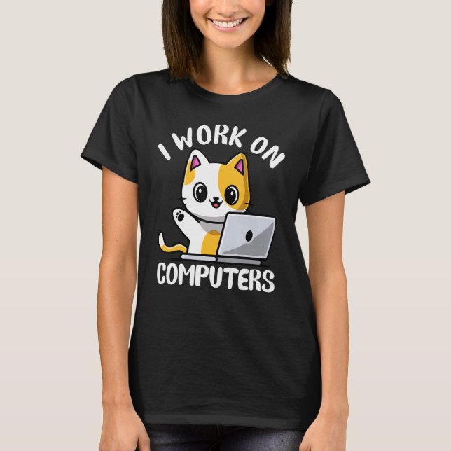 Funny Cat Computer Laptop Ich arbeite an Computern T-Shirt (Vorderseite)
