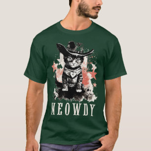 Funny Cat Cowboy Cowgirl Meow Howdy Meowdy 6 T-Shirt