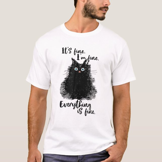 Funny Cat Es ist gut, dass ich gut bin, alles ist  T-Shirt (Vorderseite)