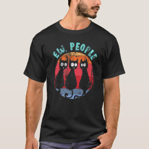 Funny Cat Ew People Retro Cat Gläschen Anti-Social T-Shirt