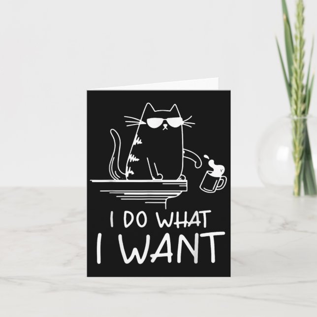 Funny Cat , I Do What I Want , Cool Cat Men Women  Karte (Vorderseite)