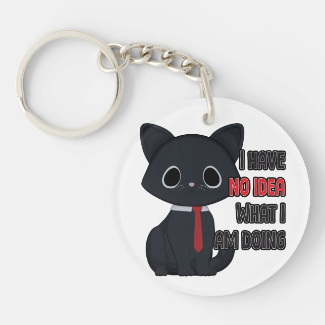 Funny Cat I Have No Idea Acrylic Keychain Schlüsselanhänger (Vorderseite)