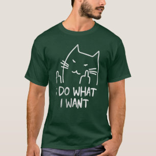 Funny Cat Ich tue, was ich mit meiner Katze gewoll T-Shirt
